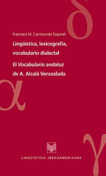 Lingüística, lexicografía, vocabulario dialectal, Francisco M. Carriscondo Esquivel