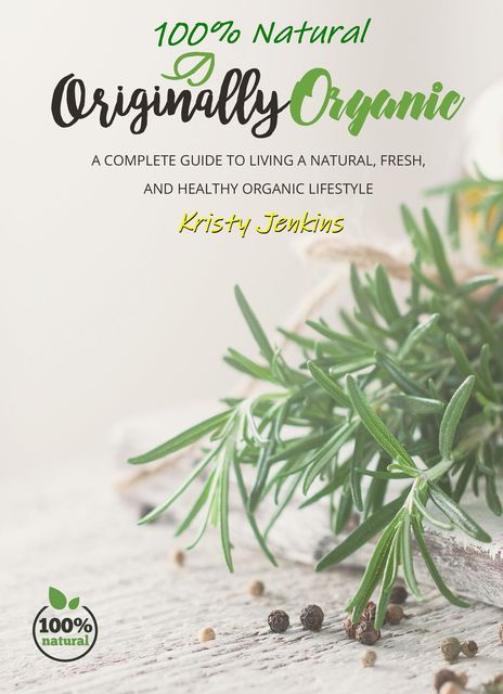 100% Natural Originally Organic, Kristy Jenkins