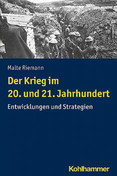 Der Krieg im 20. und 21. Jahrhundert, Malte Riemann