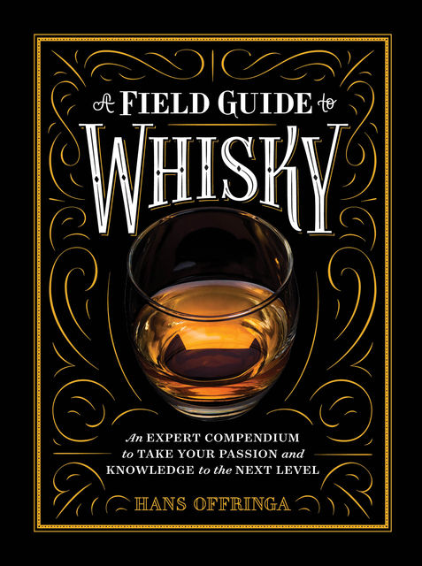 A Field Guide to Whisky, Hans Offringa