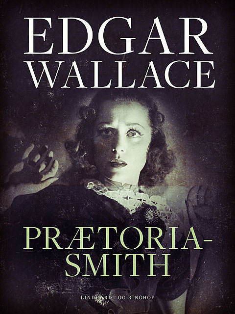 Prætoria-Smith, Edgar Wallace