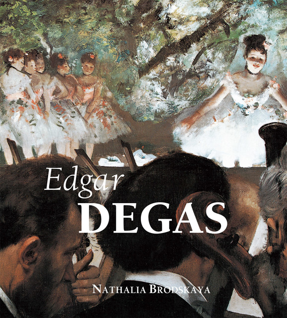 Edgar Degas, Nathalia Brodskaïa
