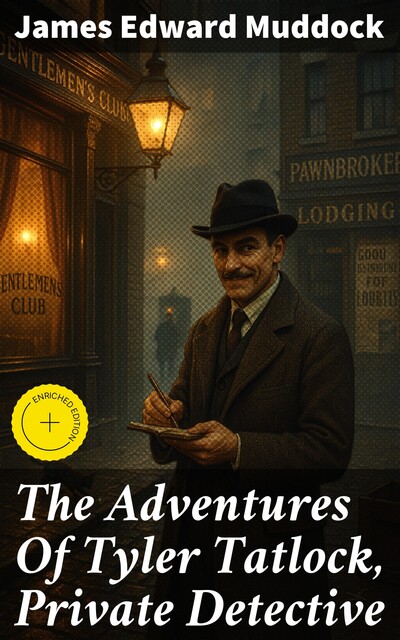 The Adventures Of Tyler Tatlock, Private Detective, James Edward Muddock