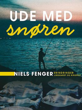 Ude med snøren, Niels Fenger
