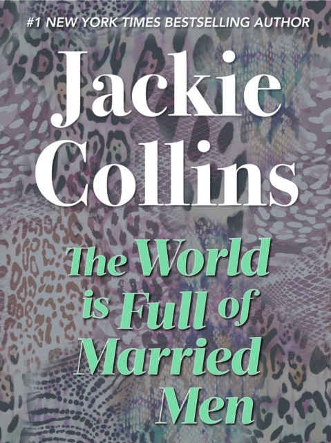 World Is Full of Married Men, Jackie Collins
