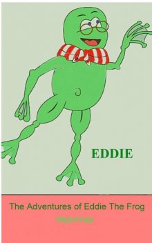 The Adventures of Eddie the Frog, David Turner