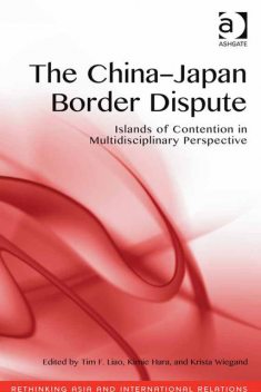 The China-Japan Border Dispute, Tim F.Liao