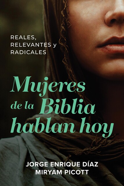 Mujeres de la Biblia hablan hoy, Jorge Díaz, Miryam Picott