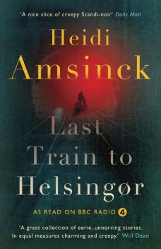 Last Train to Helsingør, Heidi Amsinck