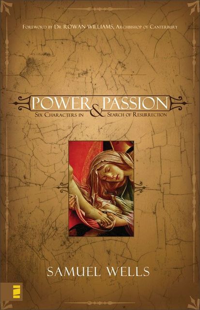 Power and Passion, Samuel Wells