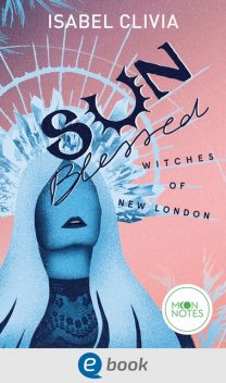 Witches of New London 1. Sunblessed, Isabel Clivia