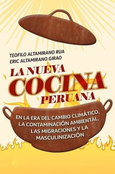 La nueva cocina peruana, Eric Altamirano Girao, Teófilo Altamirano Rua