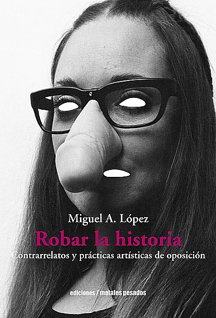 Robar la historia, Miguel A. López
