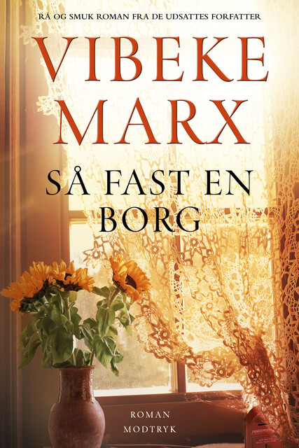 Så fast en borg, Vibeke Marx