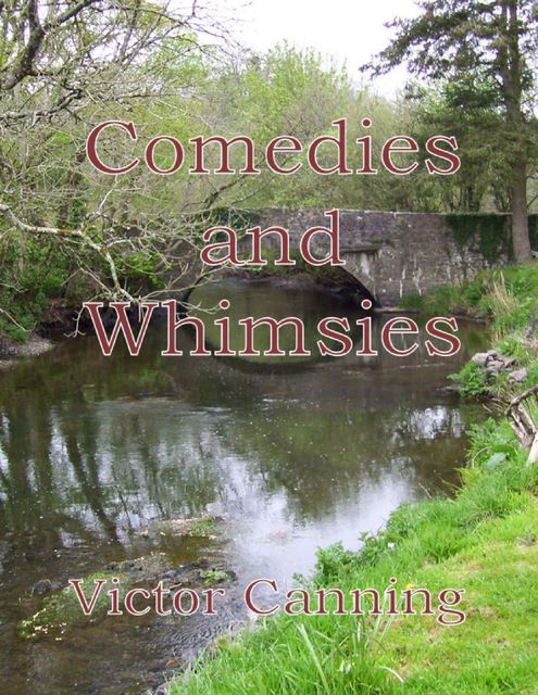 Comedies and Whimsies, Victor Canning