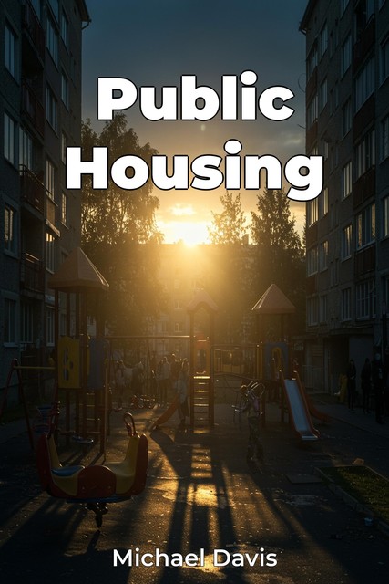 Public Housing, Michael Davis