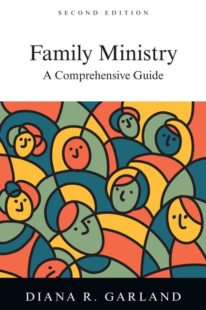 Family Ministry, Diana R. Garland