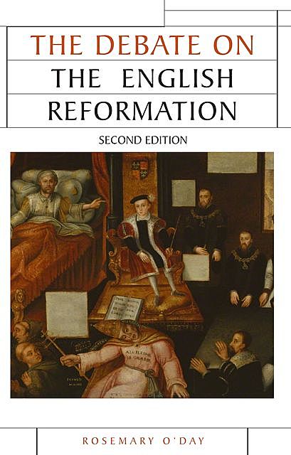 The Debate on the English Reformation, Rosemary O’Day