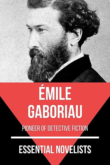 Essential Novelists – Émile Gaboriau, Émile Gaboriau, August Nemo
