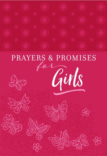 Prayers & Promises for Girls, BroadStreet Publishing Group LLC