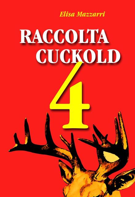 Raccolta Cuckold 4, Elisa Mazzarri