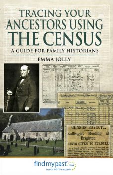 Tracing Your Ancestors Using the Census, Emma Jolly