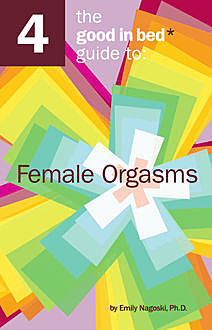 Female Orgasms, Emily Nagoski