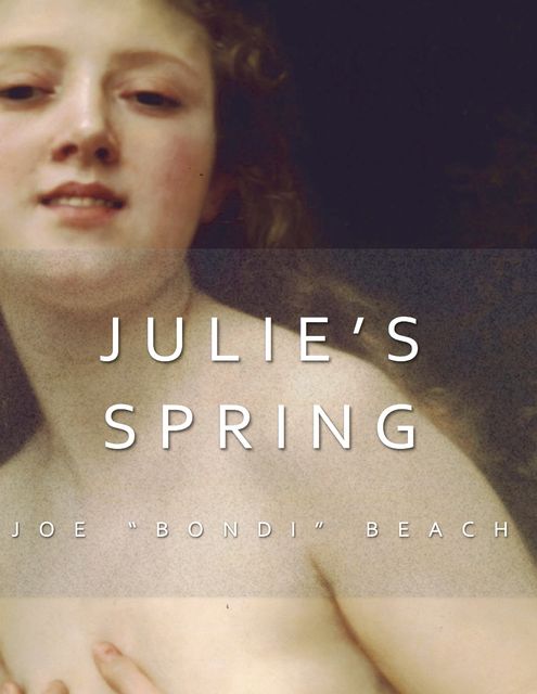 Julie's Spring, Joe “Bondi” Beach
