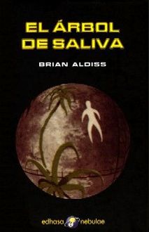 El Árbol De Saliva, Brian Aldiss
