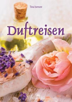 Duftreisen, Tina Isensee