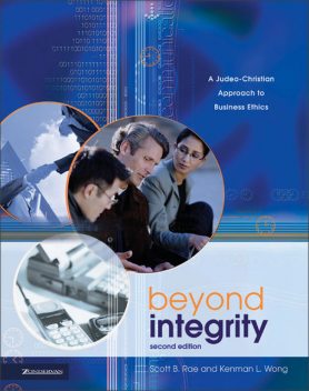 Beyond Integrity, Scott Rae, Kenman L. Wong