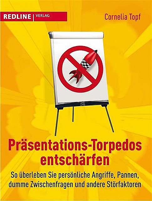 Präsentations-Torpedos entschärfen, Cornelia Topf