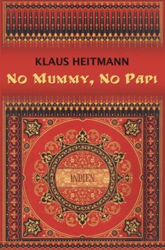 No Mummy, No Papi, Klaus Heitmann