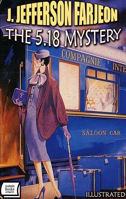 The 5.18 Mystery. Illustrated, J. Jefferson Farjeon