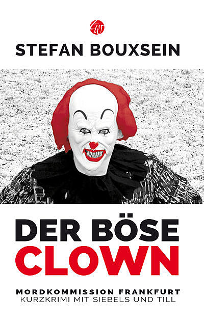 Der böse Clown, Stefan Bouxsein