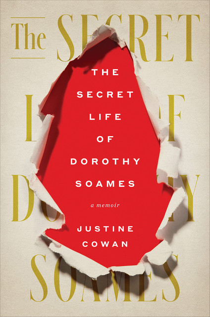 The Secret Life of Dorothy Soames, Justine Cowan