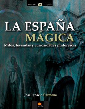 La España mágica, José Ignacio Carmona Sánchez
