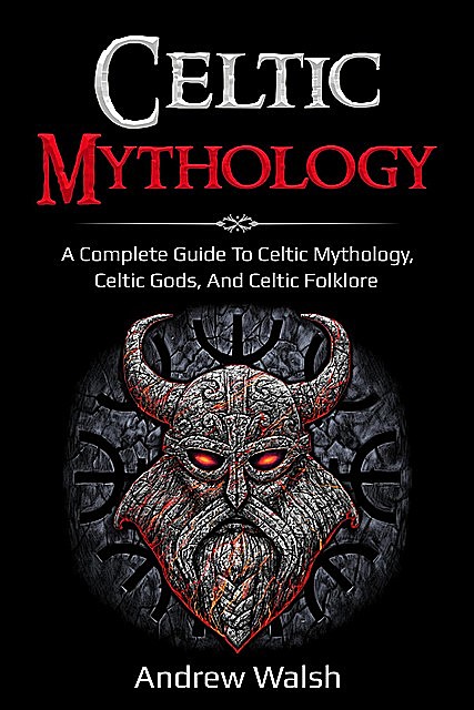 Celtic Mythology, Andrew Walsh