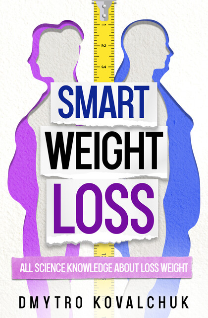 Smart Weight Loss, Dmytro Kovalchuk