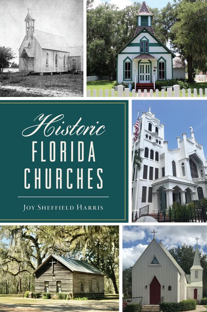 Historic Florida Churches, Joy Sheffield Harris