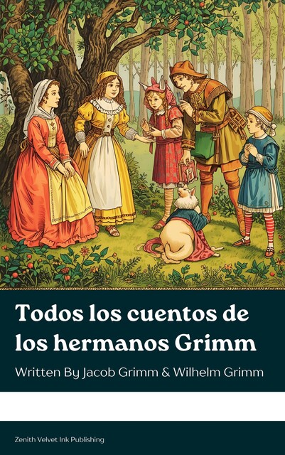 Todos los cuentos de los hermanos Grimm, Wilhelm Grimm, Jacob Grimm