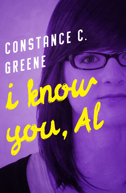 I Know You, Al, Constance C. Greene