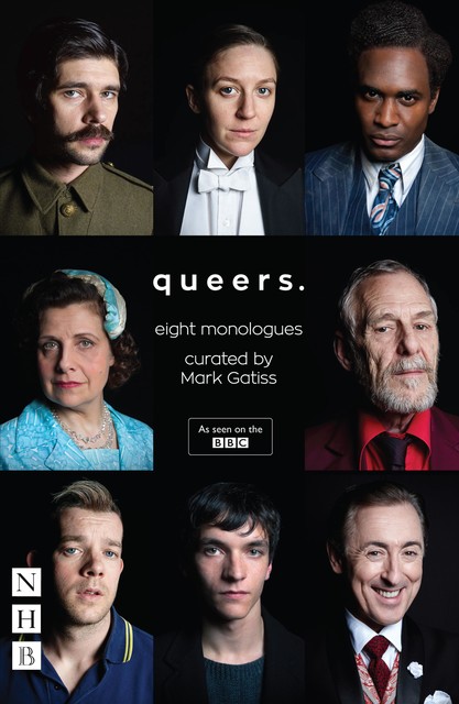 Queers: Eight Monologues (NHB Modern Plays), Mark Gatiss