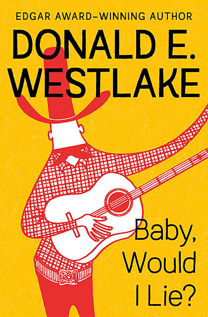 Baby, Would I Lie, Donald Westlake