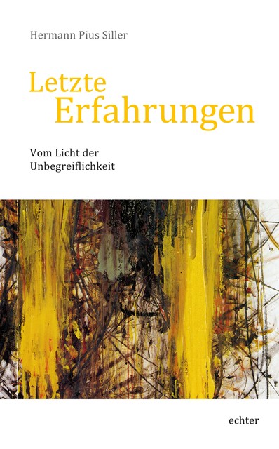 Letzte Erfahrungen, Hermann Pius Siller