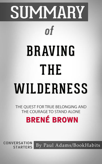 Summary of Braving the Wilderness, Paul Adams