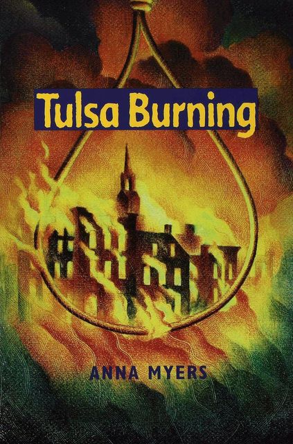 Tulsa Burning, Anna Myers