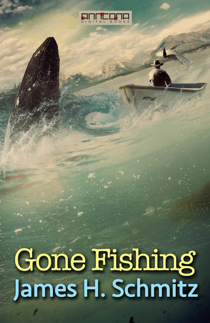Gone Fishing, James H.Schmitz