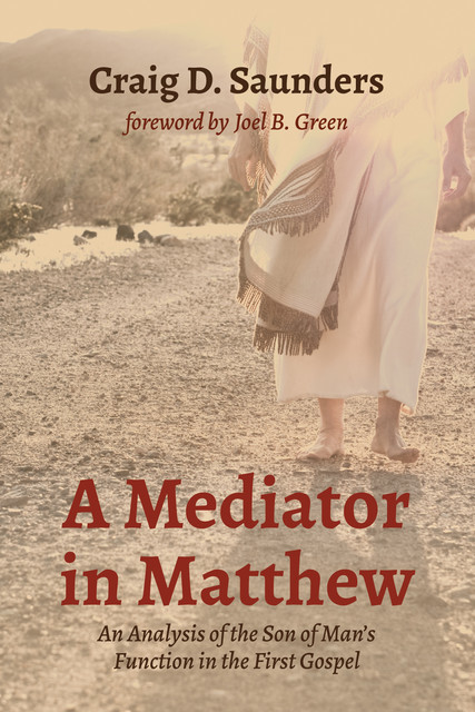 A Mediator in Matthew, Craig D. Saunders