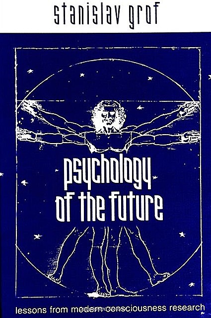 Psychology of the Future, Stanislav Grof